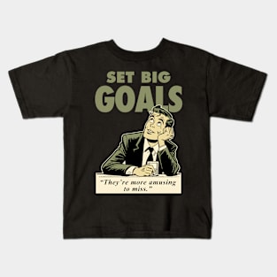 Set big goals Kids T-Shirt